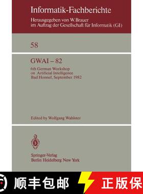 【3-4周达】GWAI-82 : 6th German Workshop on Artificial Intelligence Bad Honnef, Sept. 27. - Oct. 1, 1982 [9783540119609]