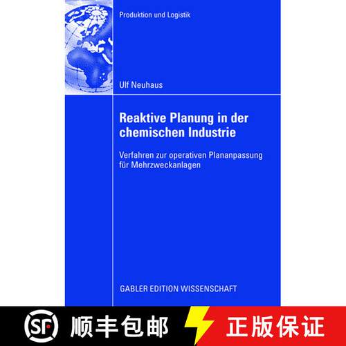 【3-4周达】Reaktive Planung in der chemischen Industrie: Verfahren zur operativen Plananpassung für ... [9783834910684]