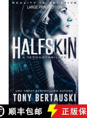【3-4周达】Halfskin (Large Print Edition): A Technothriller [9781951432331]