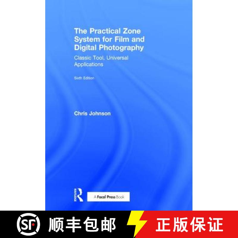 【3-4周达】The Practical Zone System for Film and Digital Photography: Classic Tool, Universal Applic... [9781138206298]