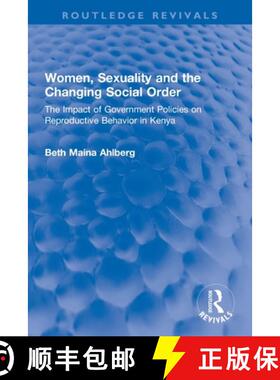 【3-4周达】Women, Sexuality and the Changing Social Order: The Impact of Government Policies on Repro... [9781032274546]