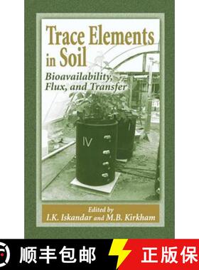 【3-4周达】Trace Elements in Soil: Bioavailability, Flux, and Transfer [9781566705073]