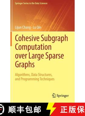 【3-4周达】Cohesive Subgraph Computation over Large Sparse Graphs : Algorithms, Data Structures, and ... [9783030035983]