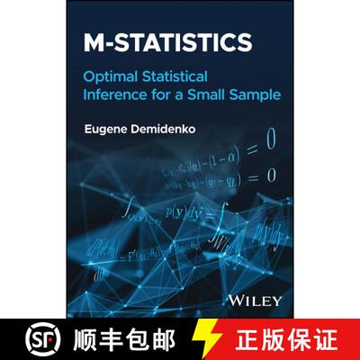 【3-4周达】精装 M-statistics: Optimal Statistical Inference for Sm all Sample: A New Statistical Theory [9781119891796]