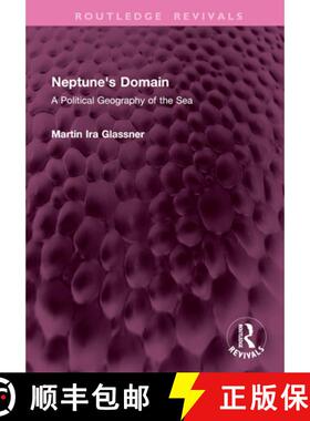 【3-4周达】精装 Neptune's Domain: A Political Geography of the Sea [9781032772974]