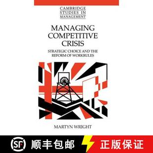Competitive Choice Managing Workrules 9780521640053 Crisis 4周达 the and Strategic Compe... Reform