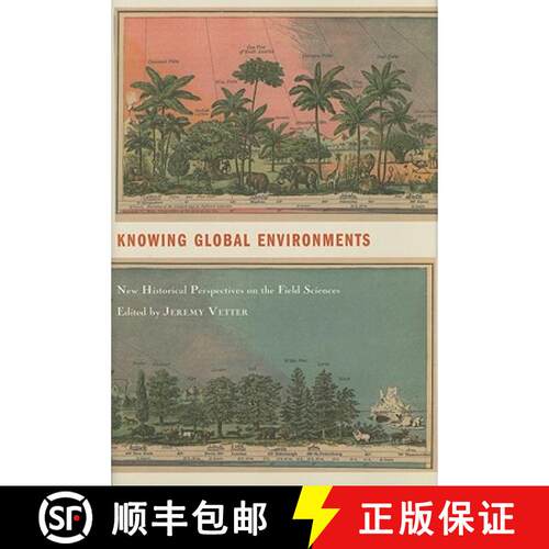 预订 精装 Knowing Global Environments: New Historical Perspectives on the Field Sciences [9780813548753]