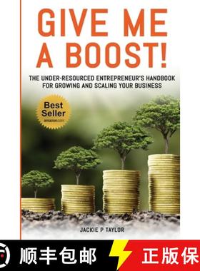 【3-4周达】Give Me A Boost!: The Under-Resourced Entrepreneur's Handbook for Growing and Scaling Your... [9781955107815]
