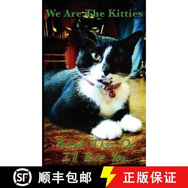 【3-4周达】We Are the Kitties: Read This or I'll Bite You [9781932461138]