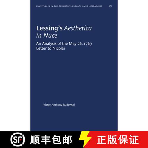 【3-4周达】Lessing's Aesthetica in Nuce: An Analysis of the May 26, 1769, Letter to Nicolai [9781469658261]