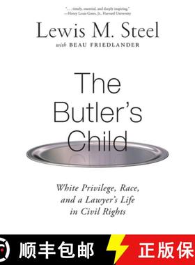 【3-4周达】The Butler's Child: White Privilege, Race, and a Lawyer's Life in Civil Rights [9781643360959]