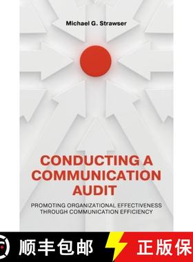 【3-4周达】Conducting a Communication Audit: Promoting Organizational Effectiveness Through Communica... [9798823306782]