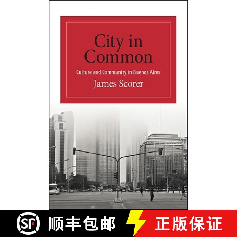 【3-4周达】City in Common : Culture and Community in Buenos Aires [9781438460567]