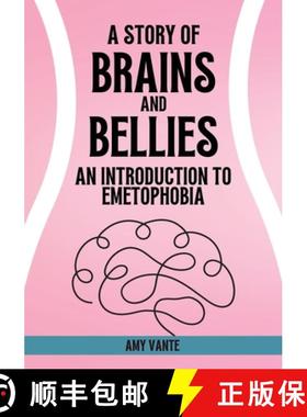 【3-4周达】A Story of Brains and Bellies: An Introduction to Emetophobia [9798989213603]