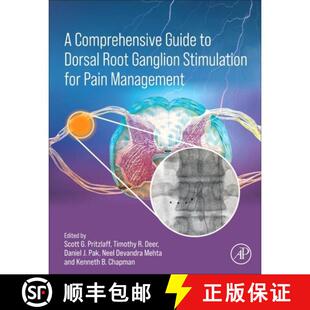 【3-4周达】精装 A Comprehensive Guide to Dorsal Root Ganglion Stimulation for Pain Management [9780443415418]