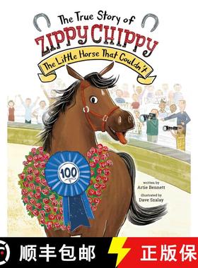 【3-4周达】The True Story of Zippy Chippy: The Little Horse That Couldn't [9780735843967]