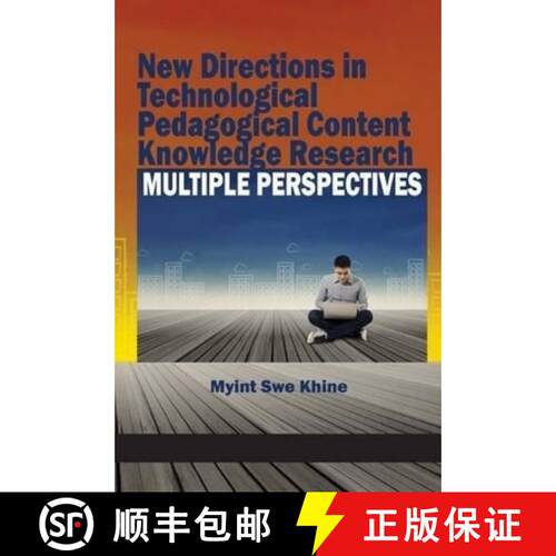 【3-4周达】New Directions in Technological and Pedagogical Content Knowledge Research: Multiple Persp... [9781681231044]