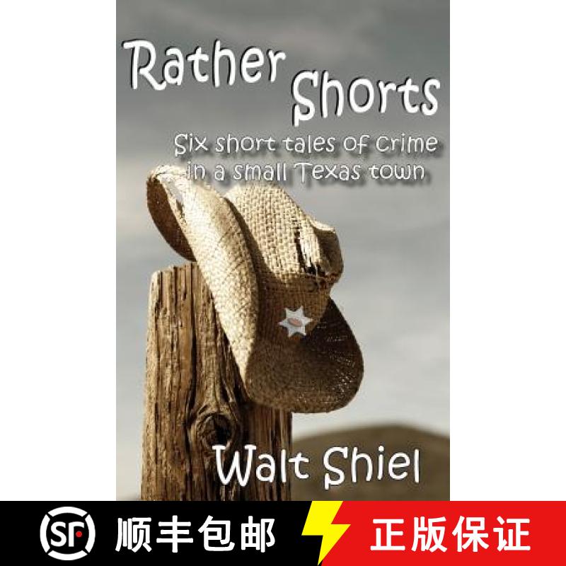 预订 Rather Shorts: Six Short Tales of Crime in a Small Texas Town [9781934631195]