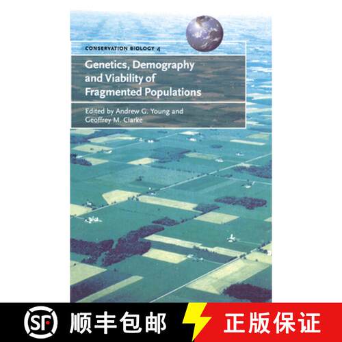 【3-4周达】精装 Genetics, Demography and Viability of Fragmented Populations: - Genetics, Demography ... [9780521782074]