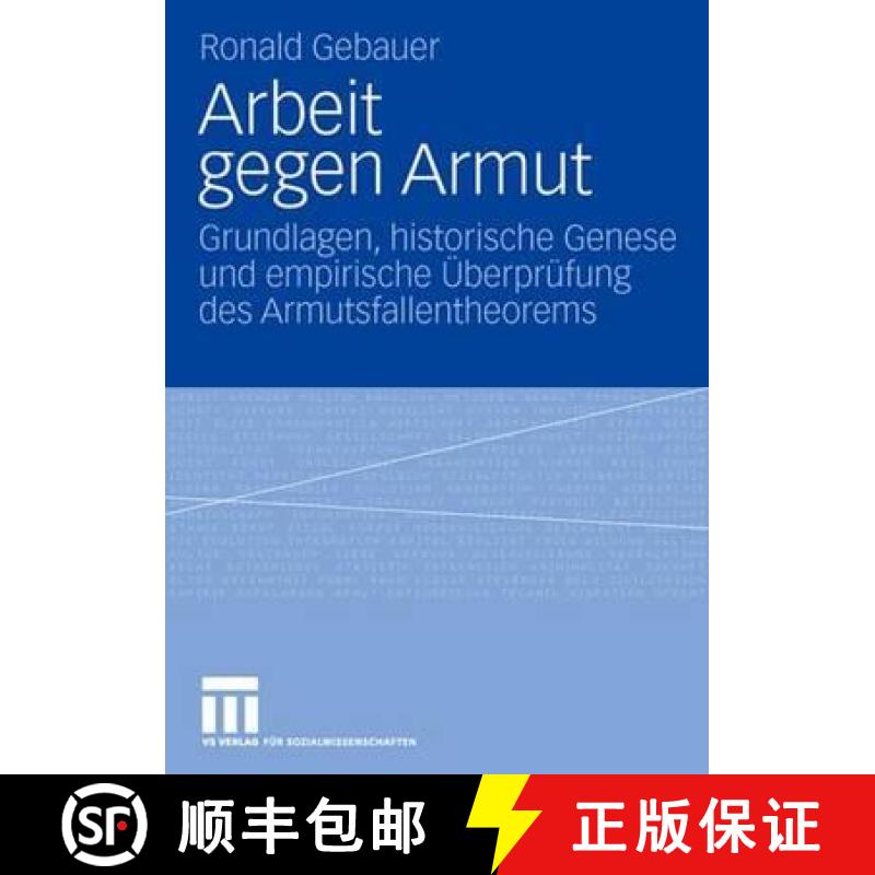 【3-4周达】Arbeit gegen Armut : Grundlagen, historische Genese und empirische Überprüfung des Armut... [9783531152226]