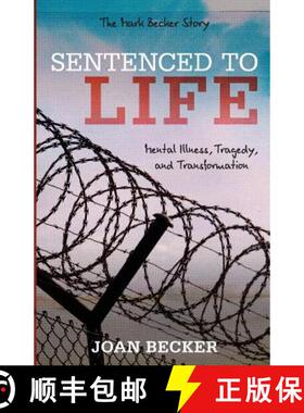 预订 Sentenced to Life: Mental Illness, Tragedy, and Transformation [9781625860262]