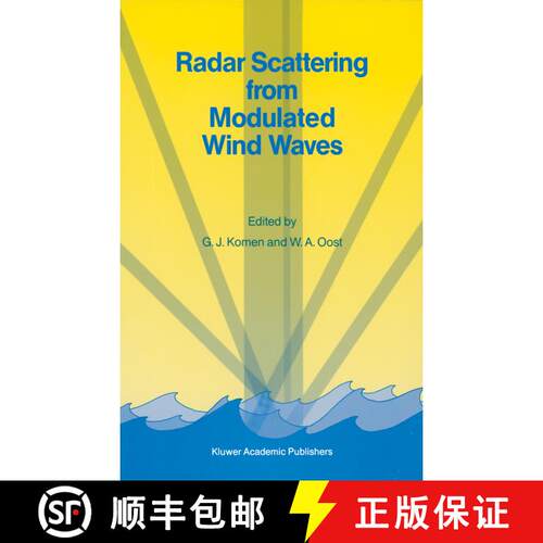【3-4周达】精装 Radar Scattering from Modulated Wind Waves: Proceedings of the Workshop on Modulation... [9780792301462]