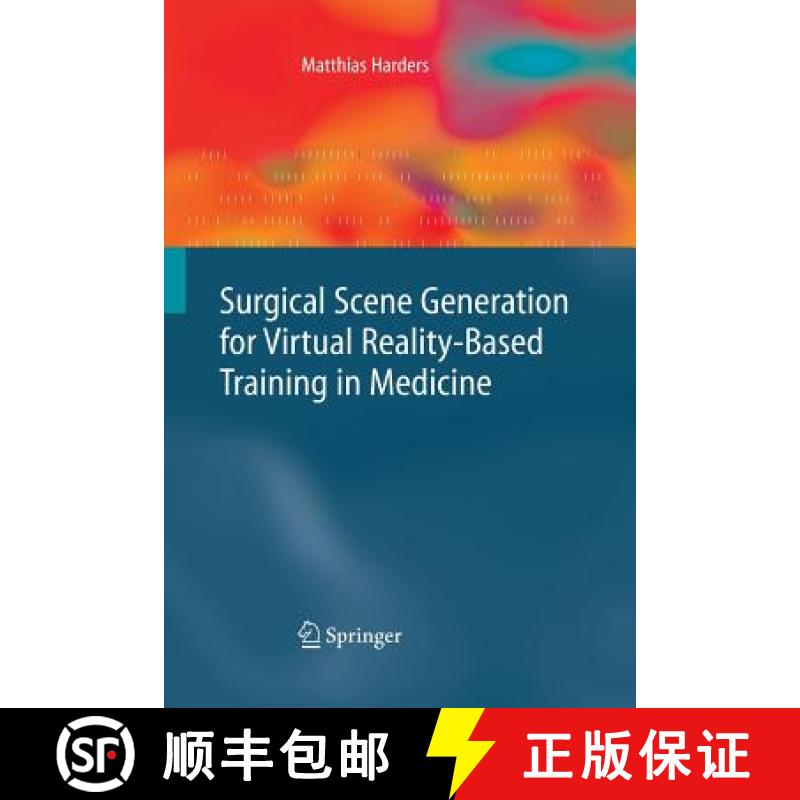 【3-4周达】Surgical Scene Generation for Virtual Reality-Based Training in Medicine [9781447168621]