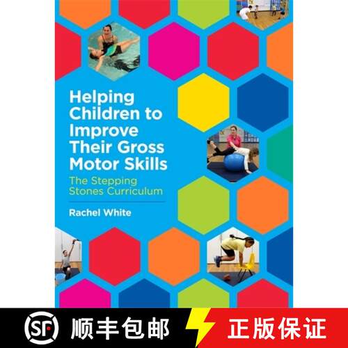 【3-4周达】Helping Children to Improve Their Gross Motor Skills: The Stepping Stones Curriculum [9781785922794]