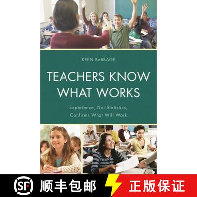 【3-4周达】Teachers Know What Works : Experience, Not Statistics, Confirms What Will Work [9781475801231]
