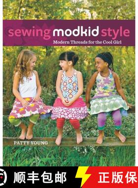 【3-4周达】Sewing Modkid Style: Modern Threads for the Cool Girl [9781630268558]
