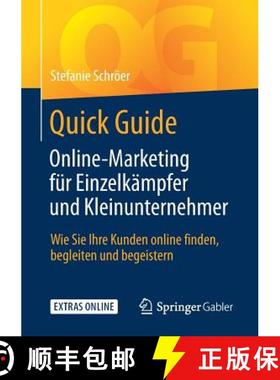 【3-4周达】Quick Guide Online-Marketing für Einzelkämpfer und Kleinunternehmer : Wie Sie Ihre Kunde... [9783658159382]