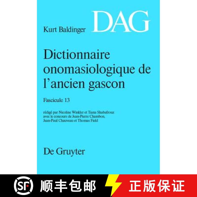 预订 Dictionnaire Onomasiologique de L Ancien Gascon (Dag). Fascicule 13 [9783110234534]