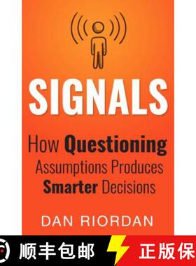【3-4周达】Signals: How Questioning Assumptions Produces Smarter Decisions [9781682614556]