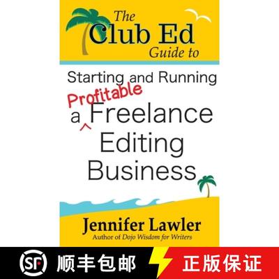 【3-4周达】The Club Ed Guide to Starting and Running a Profitable Freelance Editing Business [9781940480152]
