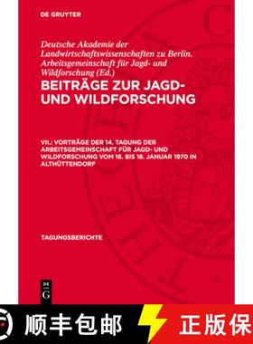 【3-4周达】Vorträge Der 14. Tagung Der Arbeitsgemeinschaft Für Jagd- Und Wildforschung Vom 16. Bis ... [9783112713525]