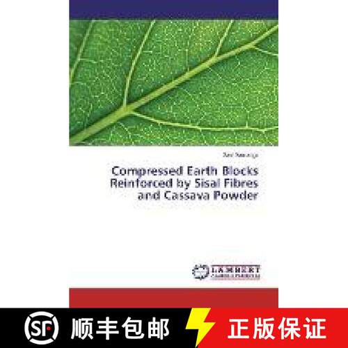 预订 Compressed Earth Blocks Reinforced by Sisal Fibres and Cassava Powder [9783659965630]
