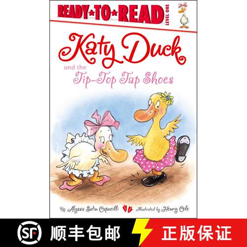 【3-4周达】精装 Katy Duck and the Tip-Top Tap Shoes: Ready-to-Read Level 1 [9781442452466]