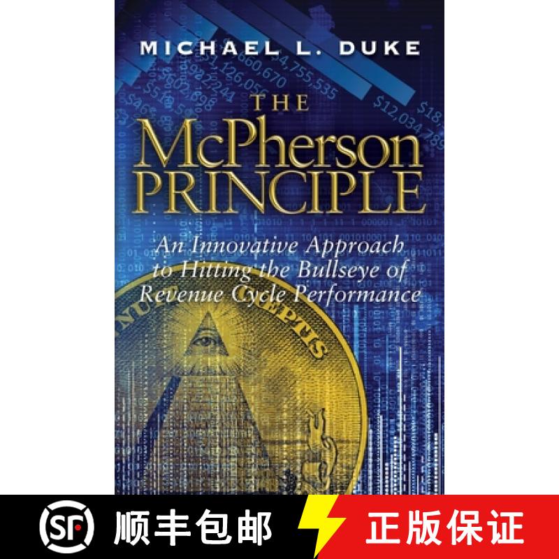 【3-4周达】The McPherson Principle: An Innovative Approach to Hitting the Bullseye of Revenue Cycle P... [9781887043991]