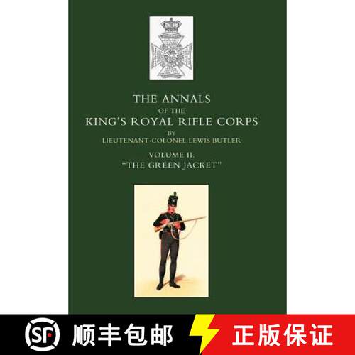 【3-4周达】精装 Annals of the King's Royal Rifle Corps: VOL 2  The Green Jacket 1803-1830 [9781847342256]