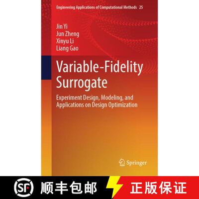 【3-4周达】精装 Variable-Fidelity Surrogate: Experiment Design, Modeling, and Applications on Design ... [9789819555260]