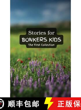 【3-4周达】Stories for Bonkers Kids: The First Collection [9798869199348]
