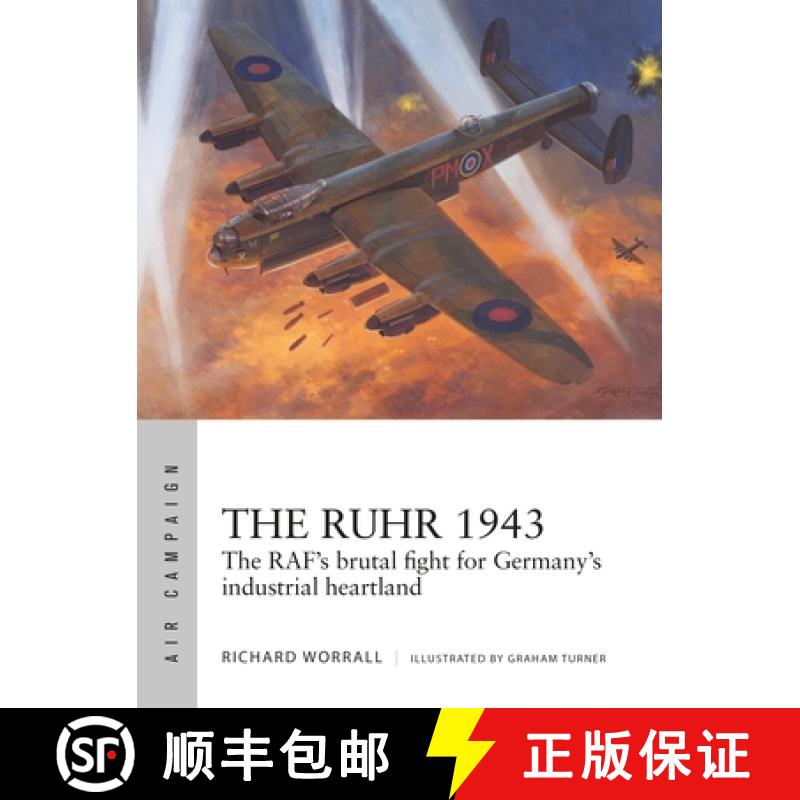 【3-4周达】The Ruhr 1943: The Raf's Brutal Fight for Germany's Industrial Heartland [9781472846563]