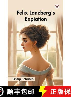 预订 Felix Lanzberg's Expiation [9789370816350]
