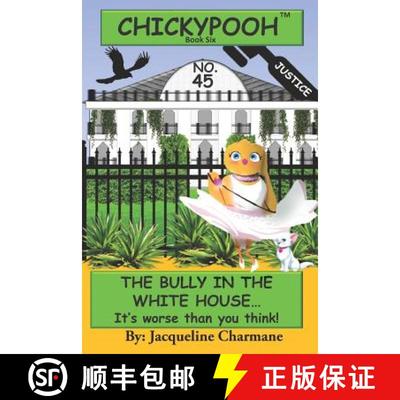 预订 The Bully In The White House: It's Worse Than You Think [9780997449679]