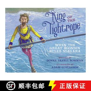 【3-4周达】King of the Tightrope: When the Great Blondin Ruled Niagara [9781682634066]