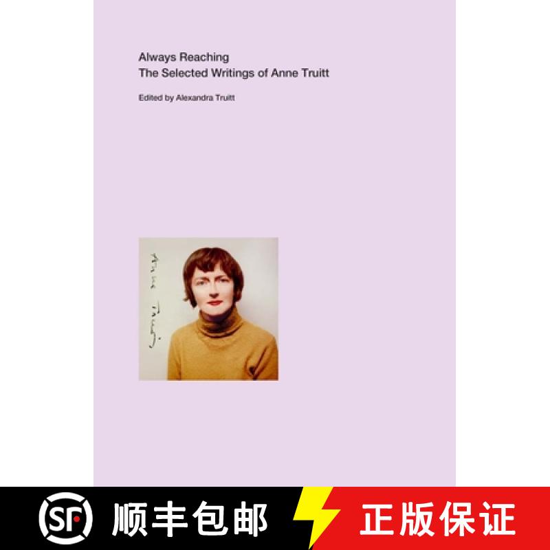 【3-4周达】Always Reaching: The Selected Writings of Anne Truitt [9780300260410]