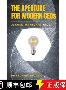 预订 The Aperture for Modern CEOs: Aligning Purpose and Focus [9781637422380]