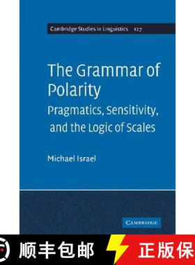【3-4周达】Grammar of Polarity: Pragmatics, Sensitivity, and the Logic of Scales - The Grammar of Pol... [9780521792400]
