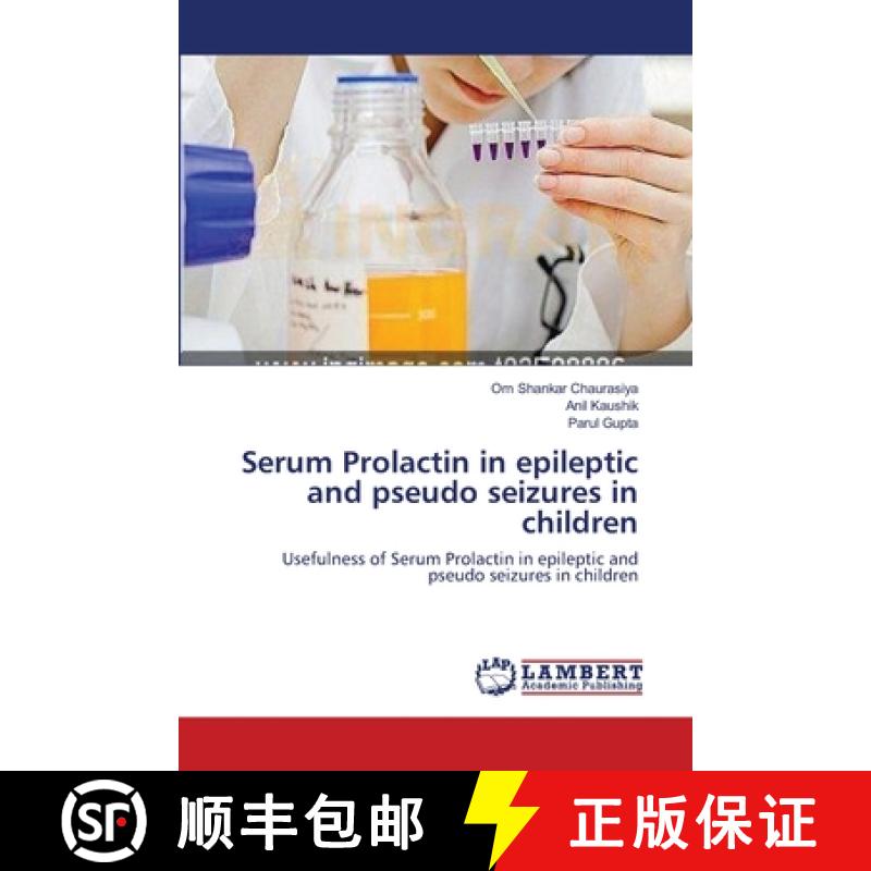预订 Serum Prolactin in epileptic and pseudo seizures in children [9783659392597]