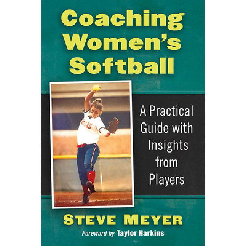 【4周达】Coaching Women's Softball A Practical Guide with Insights from